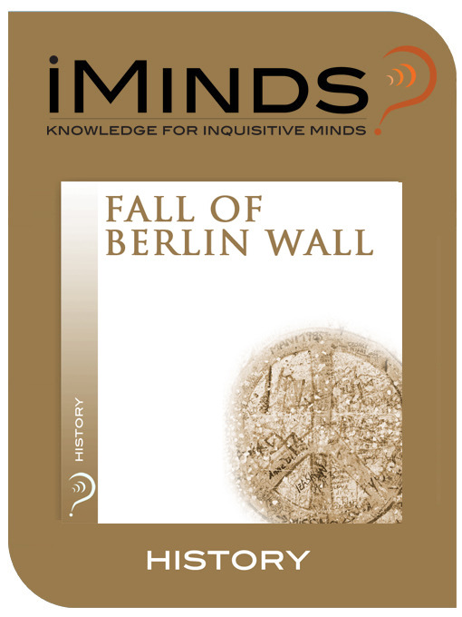 Title details for Fall of the Berlin Wall by iMinds - Available